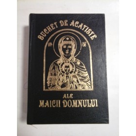 BUCHET DE ACATISTE ALE MAICII DONULUI  - Editura Biserica Ortodoxa 2001